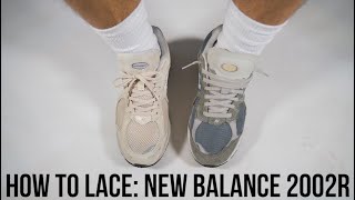 HOW TO LACE AND STYLE NEW BALANCE 2002R [upl. by Eberly]