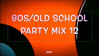 80s RampBOld School Party Mix Vol 12 [upl. by Adnawed]