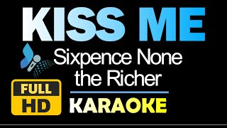 KISS ME Sixpence None the Richer  Karaoke  Instrumental [upl. by Hanonew601]