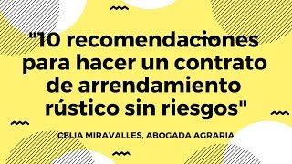 quot10 recomendaciones para hacer un contrato de arrendamiento rústico sin riesgosquot [upl. by Tonye]