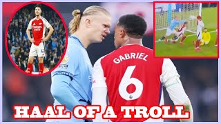 quotErling Haaland Trolls Arsenal’s Gabriel with Ball Throw After LastMinute Equalizerquot [upl. by Hsakaa]