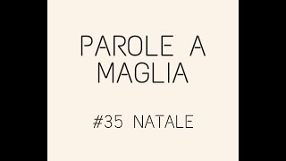 Parole a maglia 35 [upl. by Aramoj281]