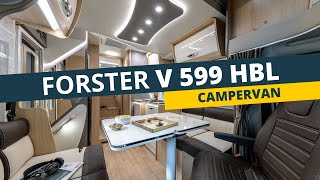 Forster Van 599 HB quotLivin Upquot Campervan  Innen und Außenansicht  Schneider Gruppe [upl. by Aiet390]