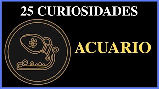 25 Curiosidades  Signo de ACUARIO [upl. by Ressan334]