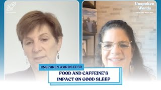 FOOD AND CAFFEINE’S IMPACT ON GOOD SLEEP   Unspoken Words Ep39 [upl. by Lledra]