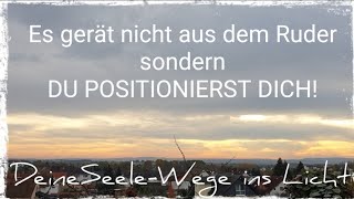 Es gerät nicht aus dem Ruder sondern DU POSITIONIERST DICH [upl. by Nailimixam]