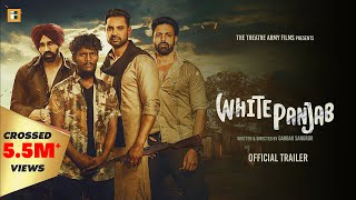 White Punjab Official Trailer Kaka  Kartar Cheema  Dakssh Ajit  Rabbi Kandola  Gabbar Sangrur [upl. by Nynnahs]