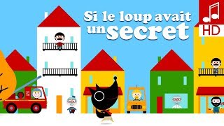 SI LE LOUP AVAIT UN SECRET comptine pour bébé amp maternelle [upl. by Ecadnac]