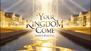 Your Kingdom Come [upl. by Athallia]