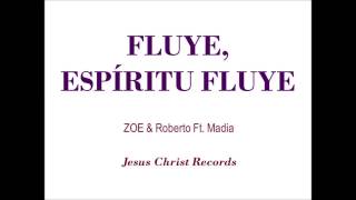 FLUYE ESPIRITU FLUYE [upl. by Adnar]