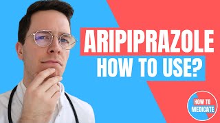 How to use Aripiprazole Abilify  Doctor Explains [upl. by Merell21]