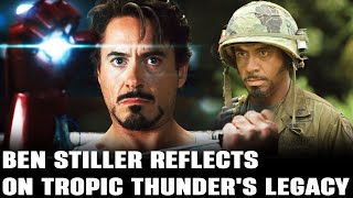 Ben Stiller Reflects on Tropic Thunders Controversial Legacy [upl. by Atikram]