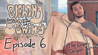 Growing with Sewing EPISODE 6 The Loopless Jacket [upl. by Hamrah21]