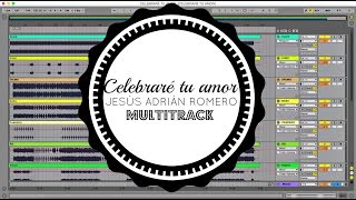 Celebraré tu amor Jesús Adrián Romero Multitrack [upl. by Eihs96]