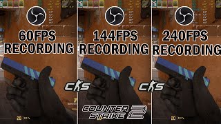 CS2 60FPS vs 144FPS vs 240FPS OBS Recording [upl. by Neeli751]