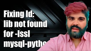 Fixing quotld library not found for lsslquot Error When Installing mysqlpython with pip [upl. by Mcdermott793]