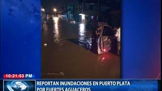 Al minuto Reportan inundaciones en Puerto Plata por fuertes aguaceros [upl. by Chancellor]