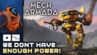 We Dont Have Enough Power  Lets Play Mech Armada Early Access  Part 2 [upl. by Aratas770]