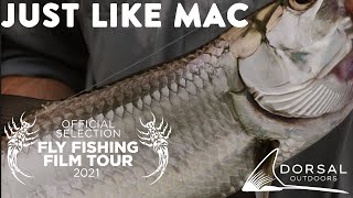 Tarpon Fly Fishing Just Means More—The Full Film—quotJust Like Macquot — ￼Fly Fishing Film Tour 2021 [upl. by Horlacher]