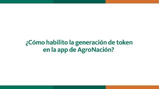 ¿Cómo utilizo el token en la app AgroNación [upl. by Yarled]