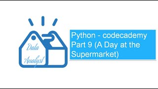 Python  codecademy Part 9 A Day at the Supermarket [upl. by Lal]