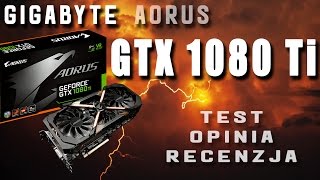 Gigabyte Aorus GTX 1080 Ti 11GB  demon prędkości  test recenzja i opinia  VBTpc [upl. by Braynard]