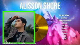 Top Songs 2024 by Alisson Shore Tunes That Keep You Coming Back [upl. by Etessil]