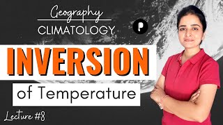 Inversion of Temperature  Types  Factor affecting  Climatology  Geography by Maam Richa [upl. by Joleen]