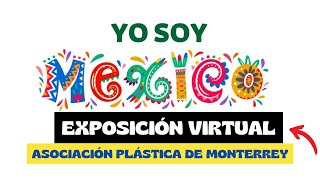 Exposición virtual quotYo soy Méxicoquot [upl. by Deyas]