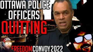 Ottawa Police Quitting Taking Leave Over Handling of the Protest  Freedom Convoy 2022 [upl. by Percival]