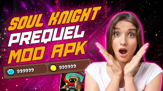 Soul Knight Prequel Hack  How I Got Unlimited GEMS amp COINS with Soul Knight Prequel MOD [upl. by Yenwat]