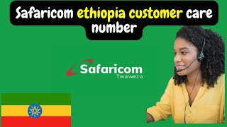 Safaricom ethiopia customer care number  Safaricom Ethiopia Contact Number [upl. by Ragnar]