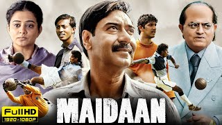 Maidaan Full Movie HD  Ajay Devgn Priyamani Gajraj Rao  Amit Sharma  1080p HD Facts amp Review [upl. by Ynafets961]