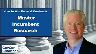 How to Win Federal Contracts Master Incumbent Research [upl. by Iadrahs]