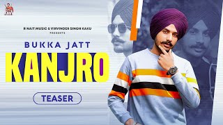 Kanjro Teaser Bukka Jatt  R Nait  Laddi Gill  Latest Punjabi Songs 2020 [upl. by Blair]