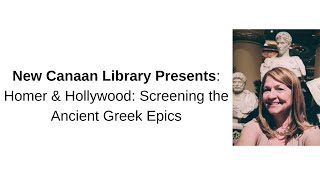 New Canaan Library Presents Homer amp Hollywood Screening The Ancient Greek Epics [upl. by Wagstaff878]