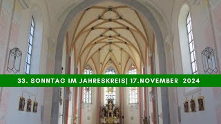 33 Sonntag im Jahreskreis Pocking 17November 2024 [upl. by Petromilli]