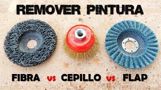 PUEBA de Discos para QUITAR PINTURA FIBRA vs CEPILLO vs FLAP SCOTCH [upl. by Tirzah]