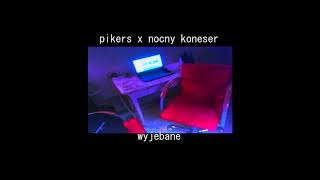 Pikers x Koneser  wyjebane [upl. by Hoem]