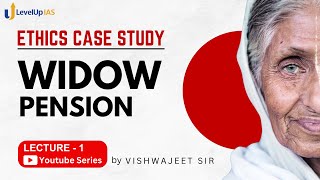 ETHICS CASE STUDIES  Widow Pension  LECTURE1  UPSC CSE MAINS  LevelUp IAS [upl. by Llenol363]