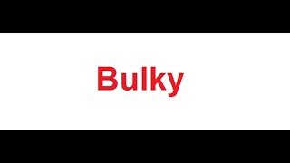 Bulky meaning in Hindi [upl. by Airad21]