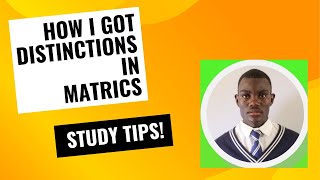 How I got distinctions in Matrics STUDY TIPS How to get distinctions in grade 12 [upl. by Eramal]