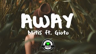 MitiS  Away ft Gioto [upl. by Jacinda347]