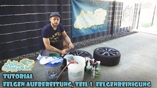 Autopflege24 Tutorial Felgen Aufbereitung Teil 1  Felgenreinigung CarPro IronX Tuga Aluteufel [upl. by Dimah]