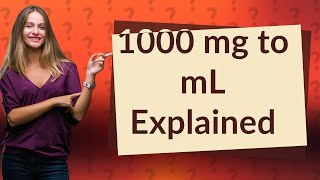 What is 1000 mg to mL [upl. by Forrest259]