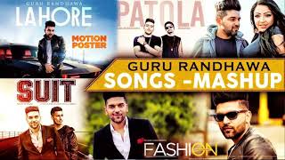 Guru Randhawa Best Mashup 2022  Punjabi Mashup  Guru Randhawa New Songs [upl. by Riana337]