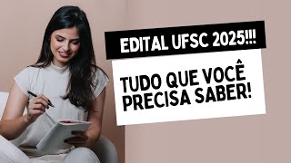 SAIU EDITAL UFSC 2025 TUDO QUE VOCÊ PRECISA SABER SOBRE O VESTIBULAR DA UFSCIFSCIFC [upl. by Nomead]