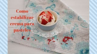 Como estabilizar crema para pasteles mysweetaddiction [upl. by Halas]