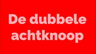 Dubbele achtknoop [upl. by Sivia517]