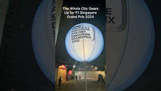 The Whole City Gears Up for F1 Singapore Grand Prix 2024 [upl. by Yetah]